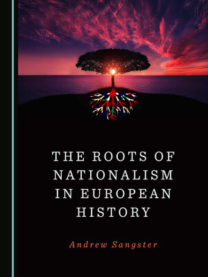 cover image of The Roots of Nationalism in European History